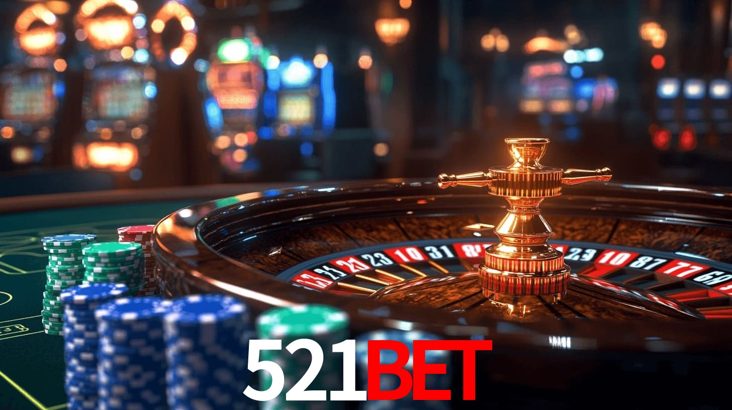 521BET - Cassino On-line 24h - 521BET.com